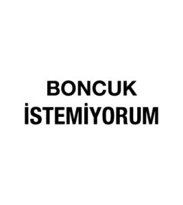 Boncuk İstemiyorum